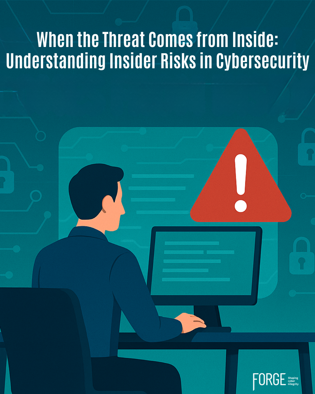 рџ ґ When The Threat Comes From Inside Understanding Insider Risks In